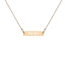 Load image into Gallery viewer, "One God" Engraved Bar Chain Necklace