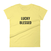 Load image into Gallery viewer, Women's "Not Lucky, Blessed" Tee