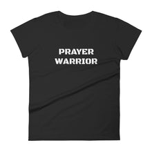 Load image into Gallery viewer, Women&#39;s &quot;Prayer Warrior&quot; Tee
