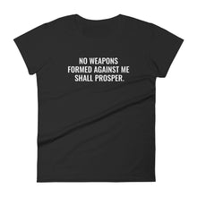 Load image into Gallery viewer, Women&#39;s &quot;No Weapons Formed&quot; Tee
