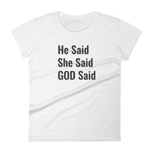 Load image into Gallery viewer, Women&#39;s &quot;He said She Said&quot; Tee
