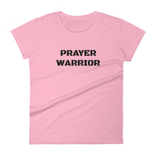 Load image into Gallery viewer, Women&#39;s &quot;Prayer Warrior&quot; Tee
