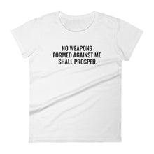 Load image into Gallery viewer, Women&#39;s &quot;No Weapons Formed&quot; Tee
