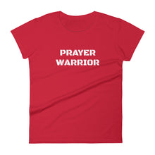 Load image into Gallery viewer, Women&#39;s &quot;Prayer Warrior&quot; Tee
