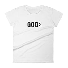 Load image into Gallery viewer, Women&#39;s &quot;GOD&gt; &quot; Tee
