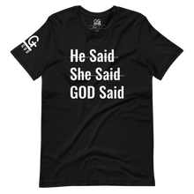 Load image into Gallery viewer, Men&#39;s/Unisex &quot;He Said She Said&quot; Tee
