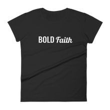 Load image into Gallery viewer, Women&#39;s &quot;Bold Faith&quot; Tee
