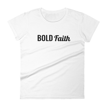 Load image into Gallery viewer, Women&#39;s &quot;Bold Faith&quot; Tee
